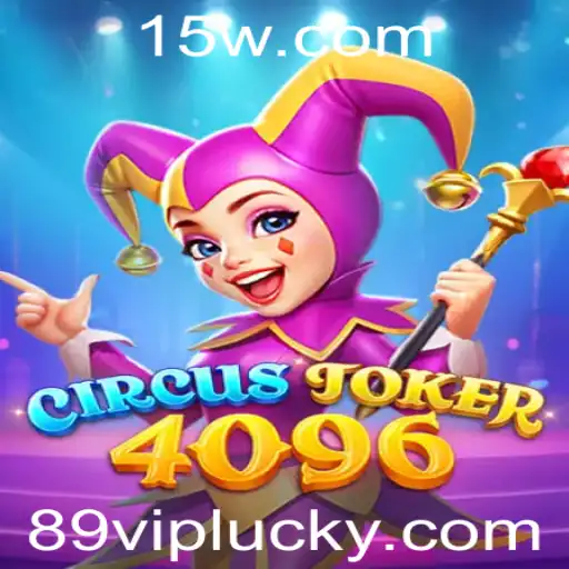Descubra o Mundo Fascinante de CircusJoker4096: O Jogo de Estratégia e Diversão